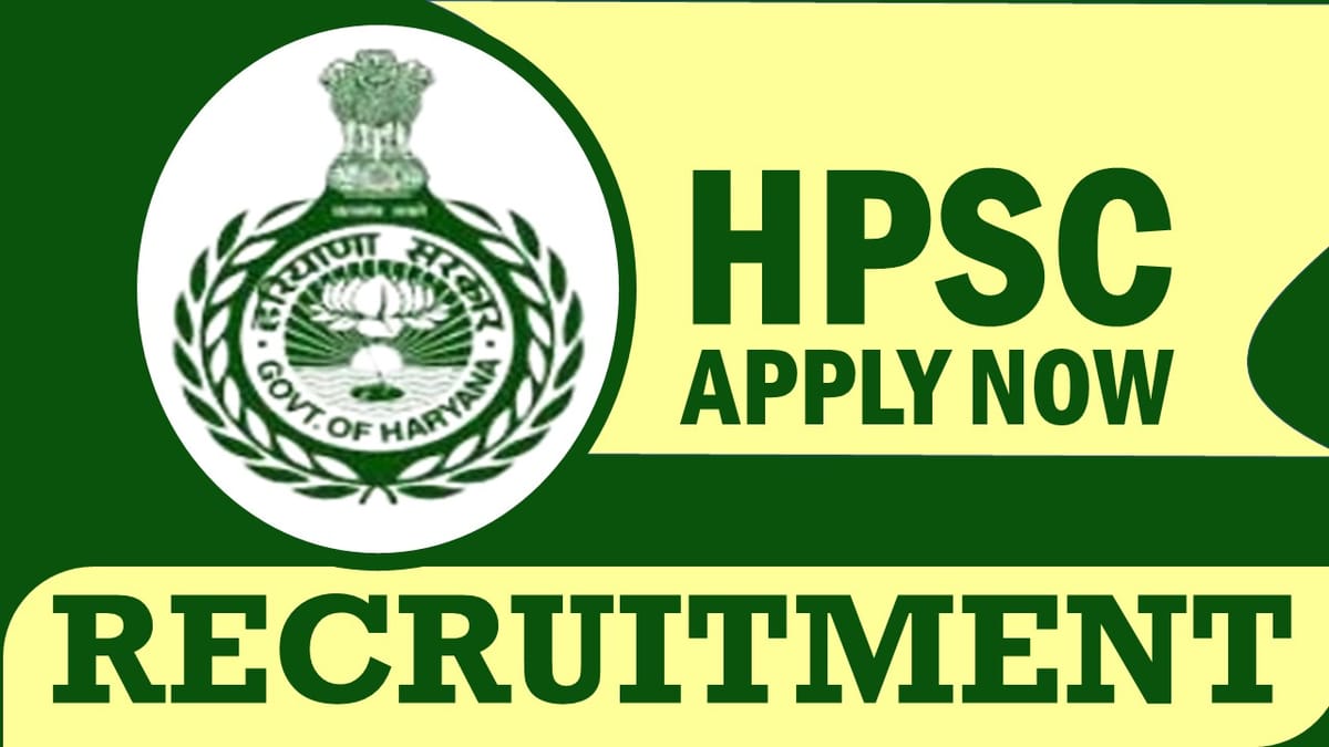 HPSC Recruitment 2024: Check Post, Vacancy, Age, Qualification, Salary and Other Vital Details