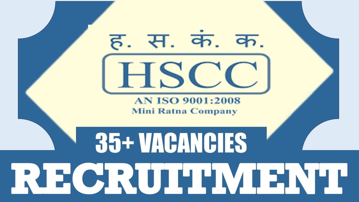HSCC Recruitment 2024: Notification Out for 35+ Vacancies, Check Posts, Age, Qualification, Salary and Process to Apply