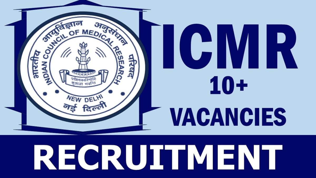 ICMR Recruitment 2024: Monthly Salary Up to 80000, Check Post, Tenure, Qualification, Age and Interview Details