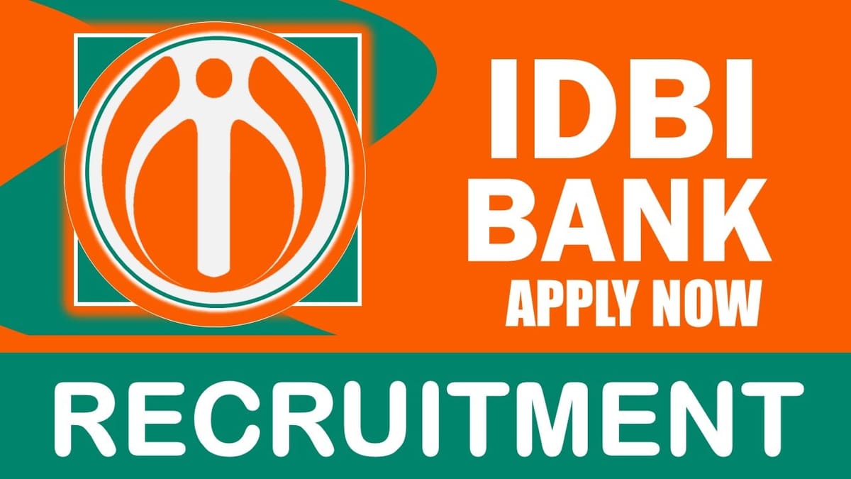IDBI Bank Recruitment 2024: Notification Out, Check Post, Qualification, Salary and How to Apply