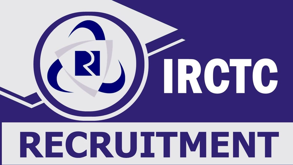 IRCTC Recruitment 2024: Monthly Salary Up to 290000, Check Posts, Tenure, Age, Qualification and How to Apply