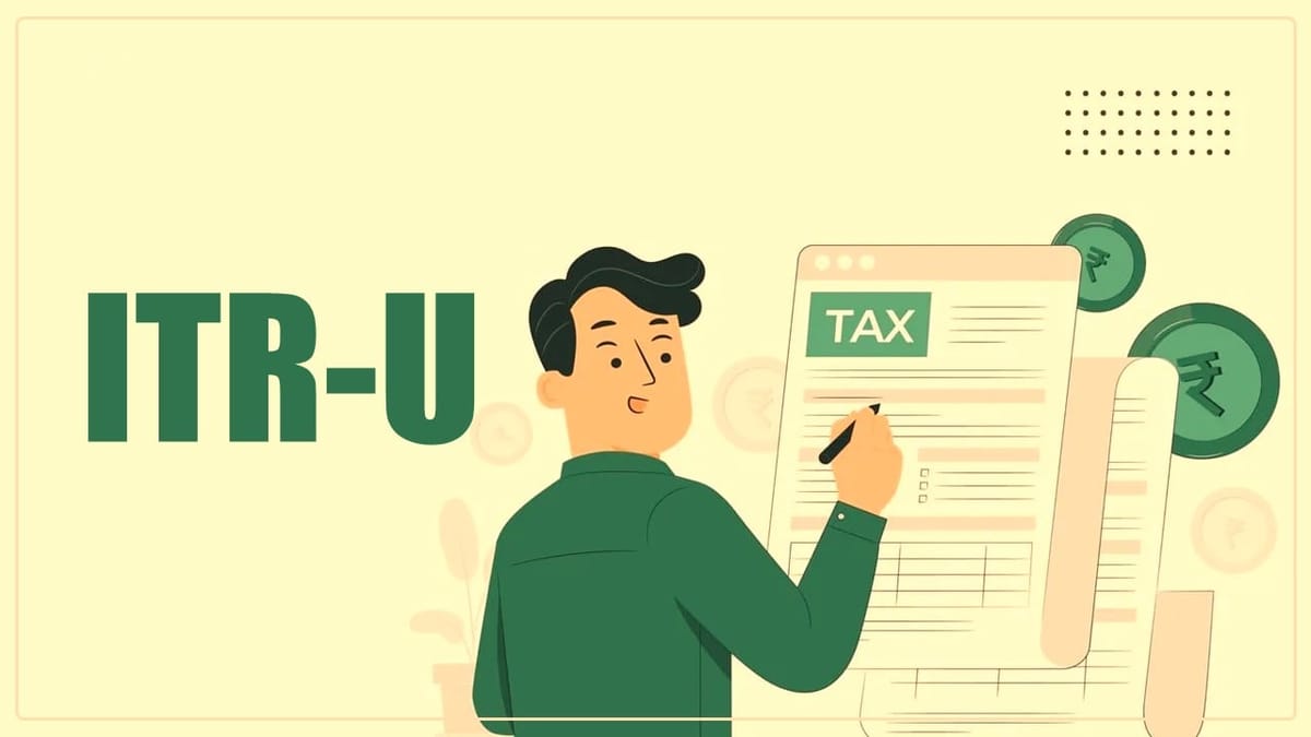 Income Tax Department urges Taxpayers to File ITR-U by 31st March 2024