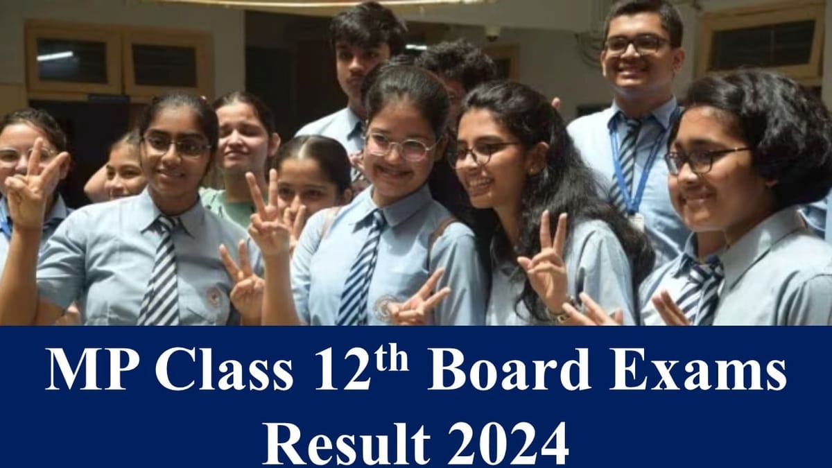 MP Board Class 12th 2024 Result Live Update: MPBSE Class 12th Result is Going to Announce on this Date