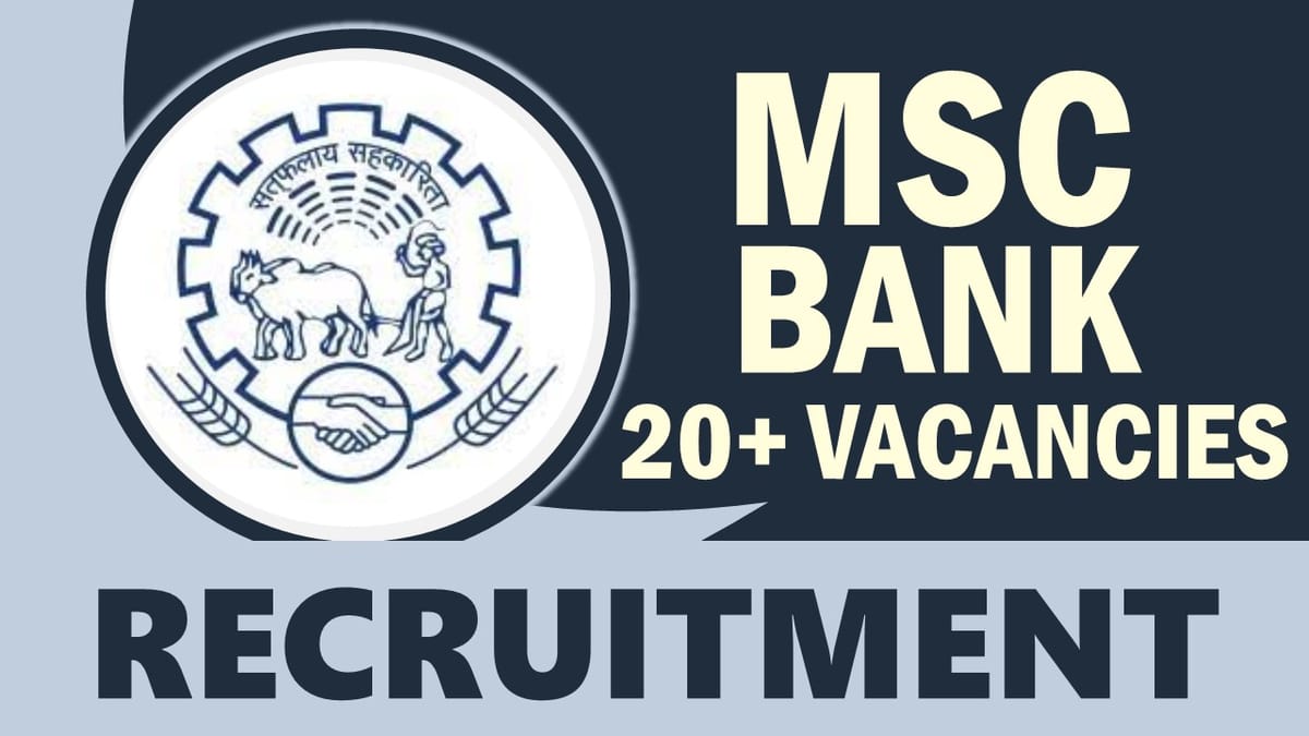 MSC Bank Recruitment 2024: Notification Out for 20+ Vacancies, Check Post, Age, Qualification, Salary and Process to Apply