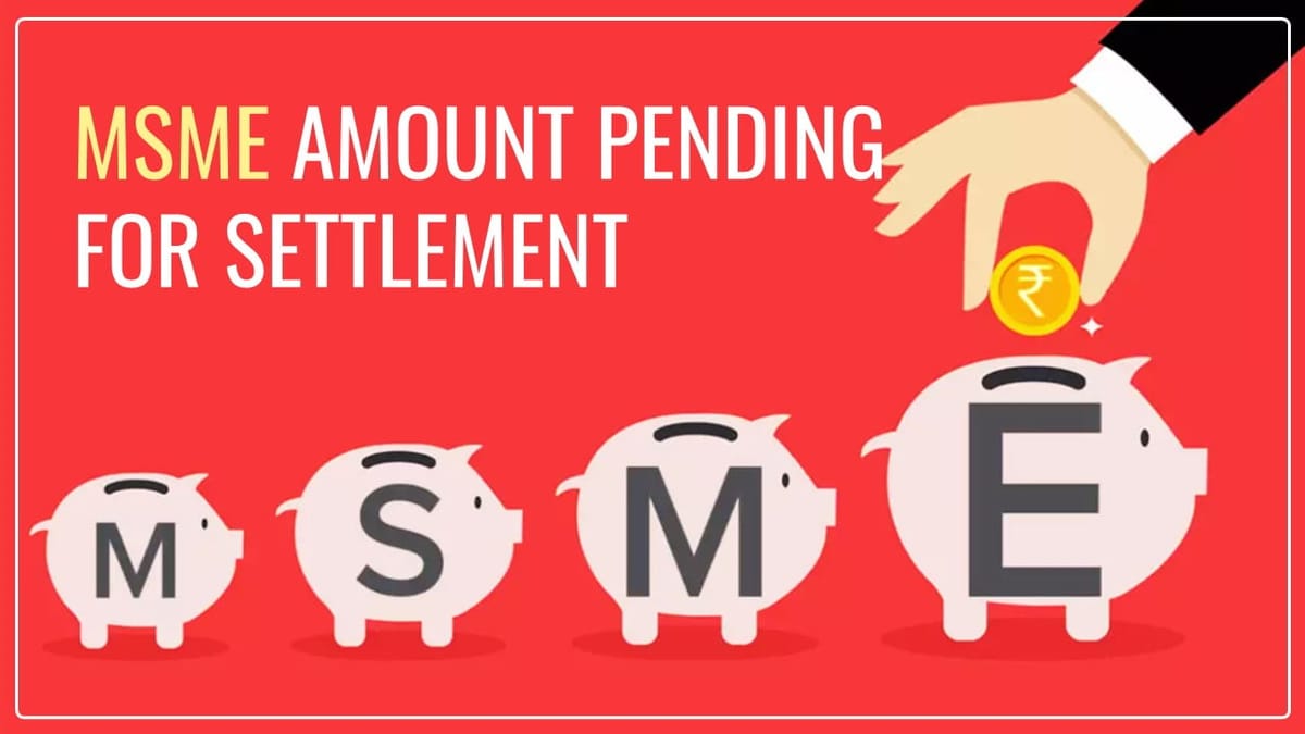 MSME Amount Pending for Settlement crosses Rs.20,000 Crore