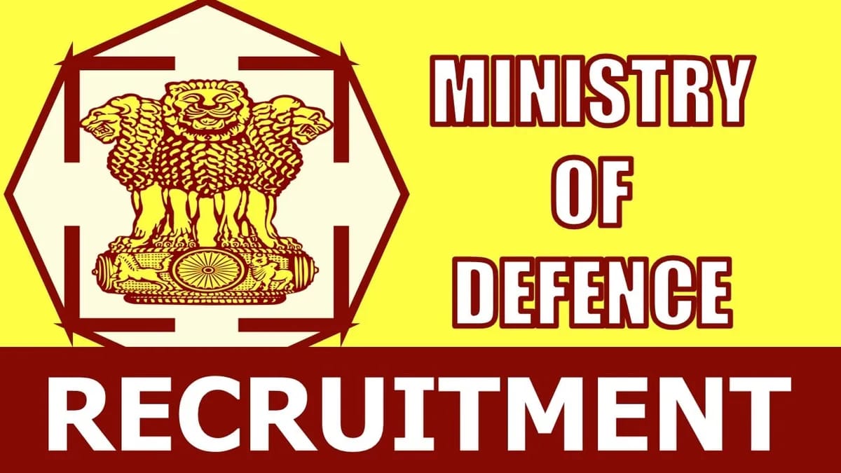 Ministry of Defence Recruitment 2024: New Notification Out, Check Post, Salary, Tenure, Eligibility and How to Apply