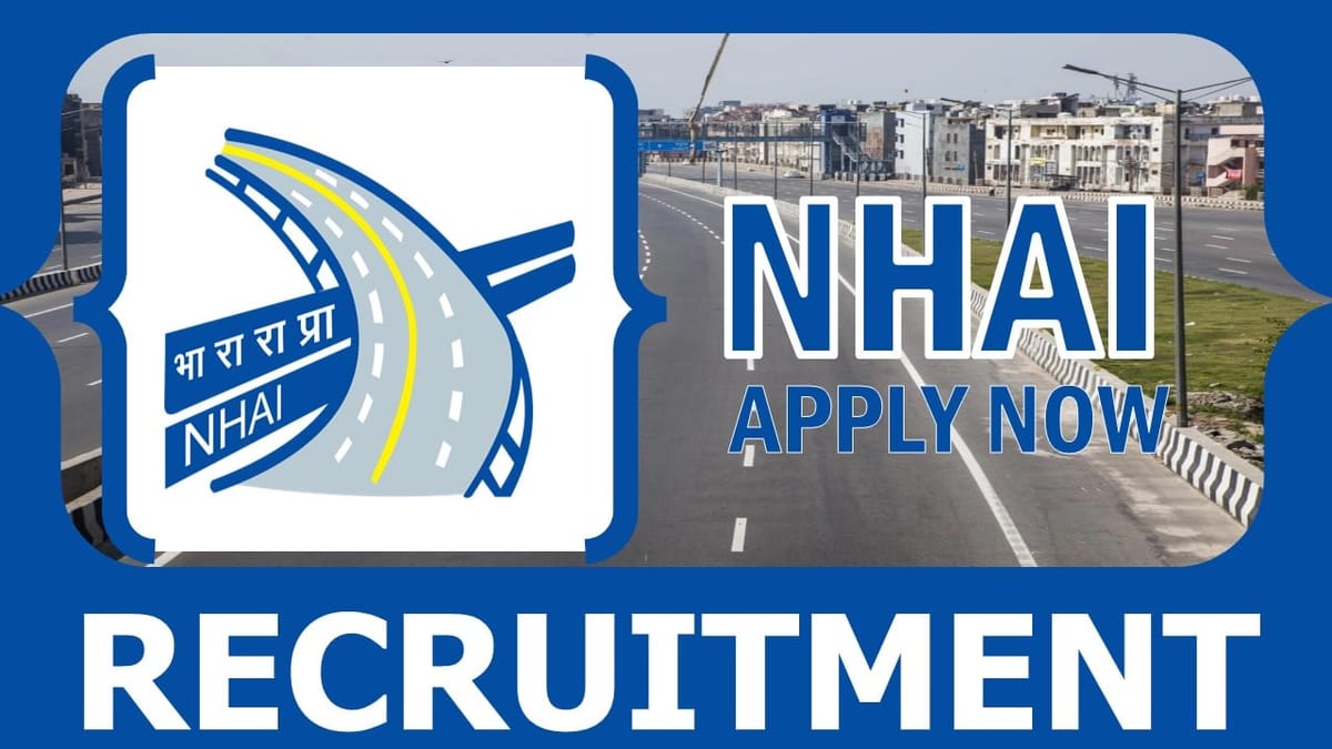 NHAI Recruitment 2024: Salary Up to 218200 Per Month, Check Post, Vacancies, Age, Qualification, Salary and Other Vital Details