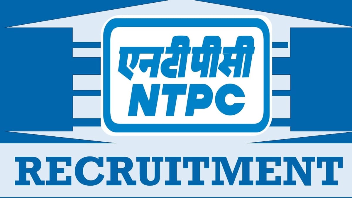 NTPC Recruitment 2024: New Notification Out, Check Post, Salary, Age, Qualification and How to Apply