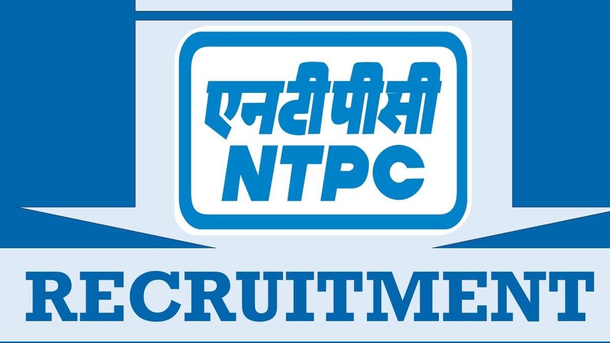 NTPC Recruitment 2024: Last Date Approching, Check Post, Qualification, Age Limit and Other Vital Details
