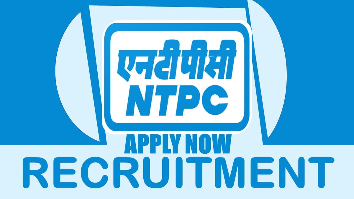 NTPC Recruitment 2024: Check Post, Qualification, Age, Tenure and How to Apply
