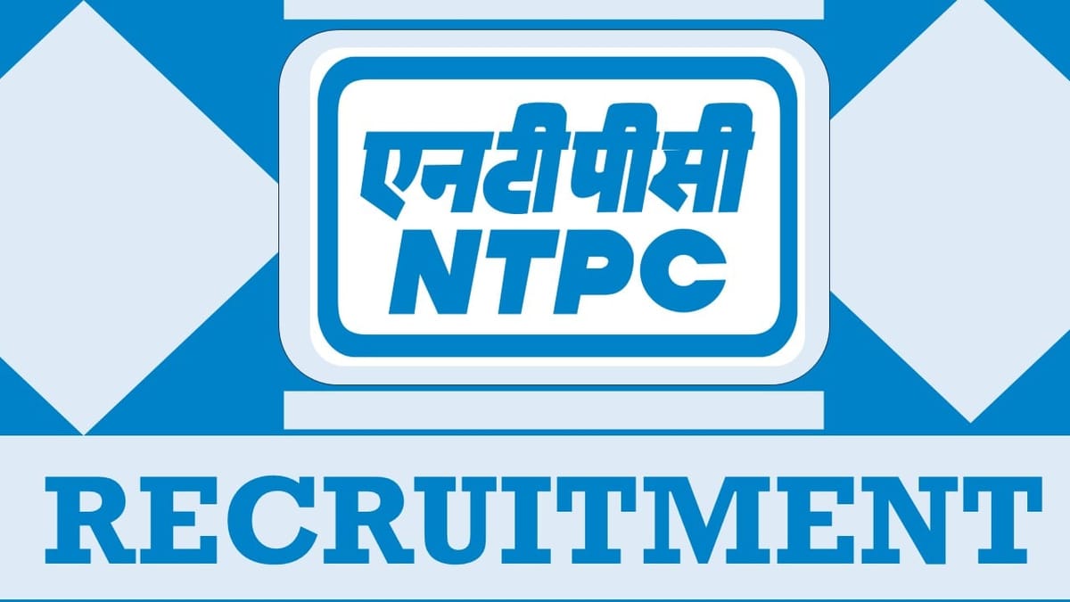 NTPC Recruitment 2024: New Opportunity Out, Check Post, Qualification, Age Limit and Other Vital Details