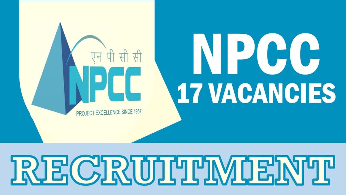 NPCC Recruitment 2024: Monthly Salary Up to 33750, Check Post, Tenure, Job Location, Qualification and Process to Apply