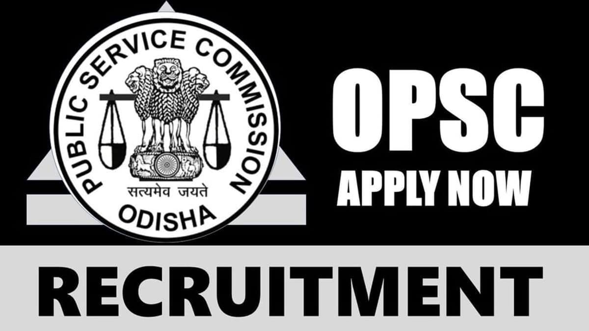 OPSC Recruitment 2024: Check Post, Salary, Vacancies, Selection Process and Process to Apply
