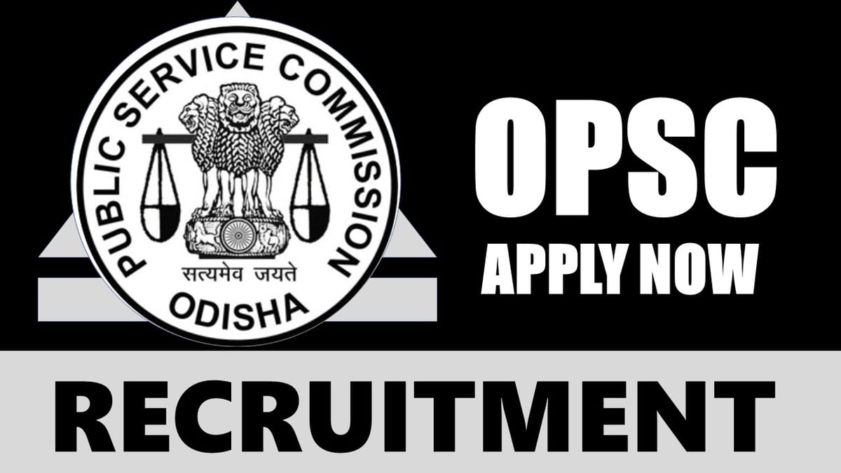 OPSC Recruitment 2024: Check Post, Salary, Qualifications, Age Limit, Vacancies and How to Apply