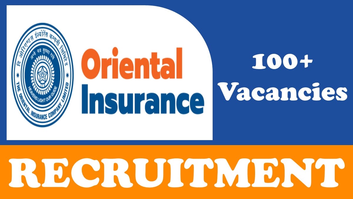Oriental Insurance Recruitment 2024: Notification Out for 100 Vacancies, Check Post, Qualification and Applying Procedure