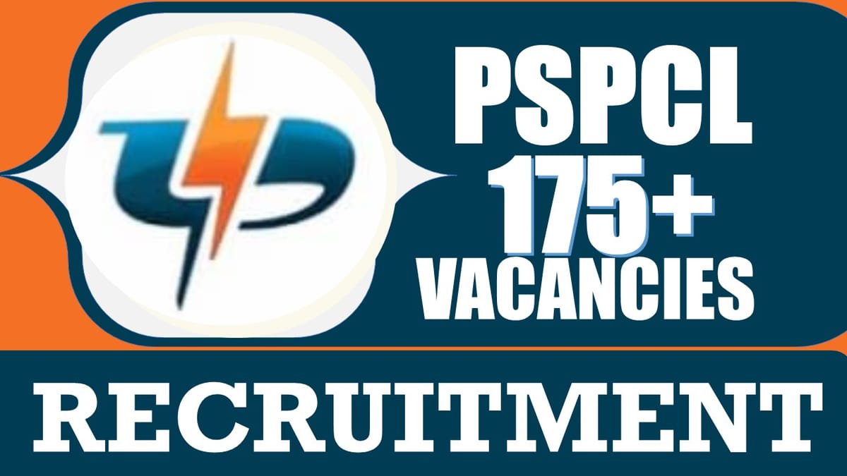 PSPCL Recruitment 2024: Notification Out for 170+ Vacancies, Check Posts, Salary, Age Limit and Applying Procedure
