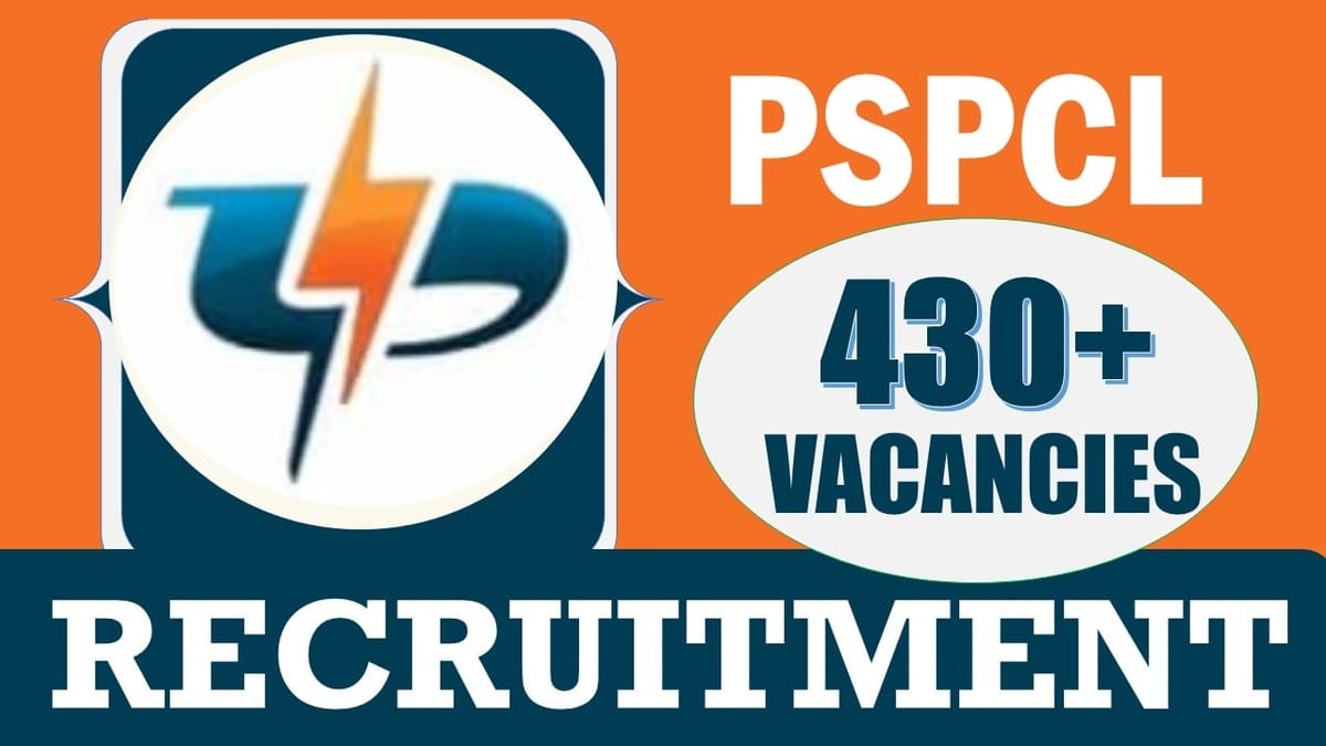 PSPCL Recruitment 2024: Notification Out for 430+ Vacancies, Check Post, Age, Qualification, Salary and Other Vital Details