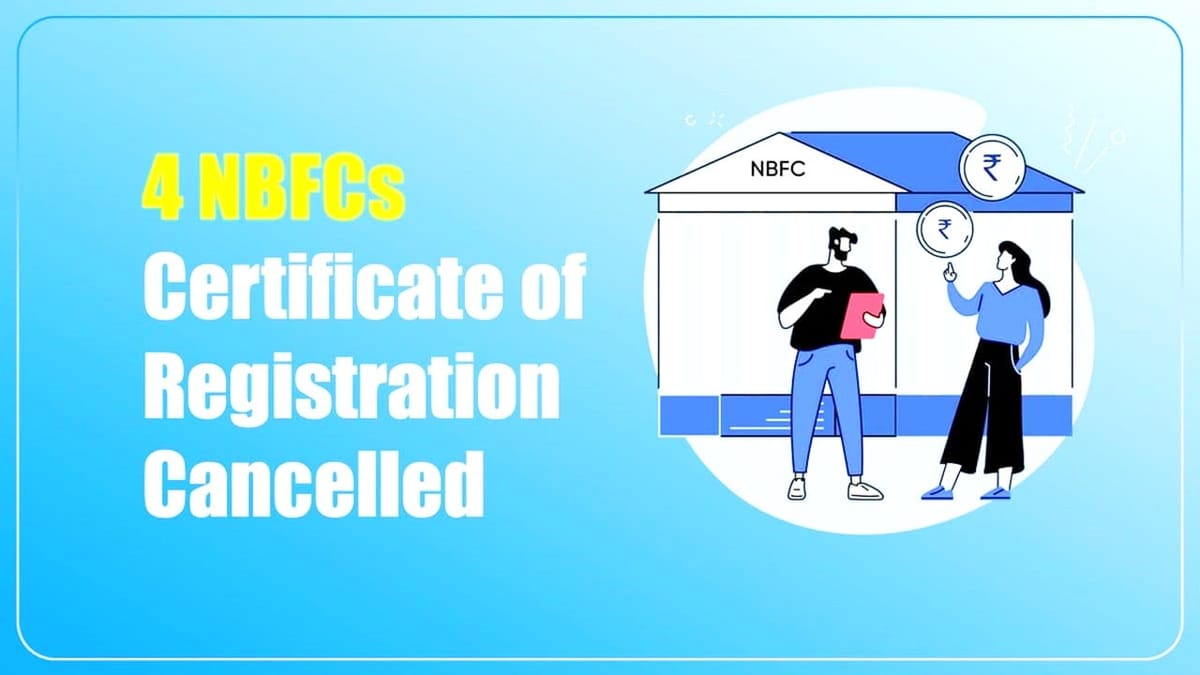 RBI cancels Certificate of Registration of Four NBFCs
