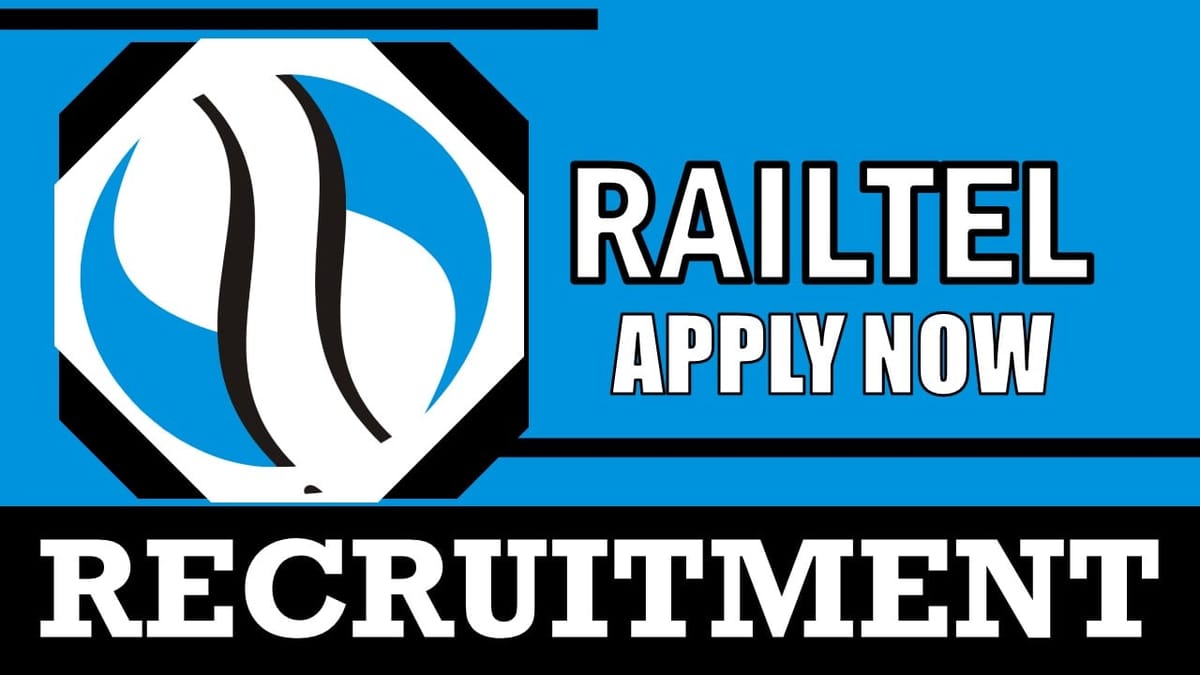 Railtel Recruitment 2024: Notification Out, Check Post, Vacancies, Eligibility, Pay Scale, Age and How to Apply