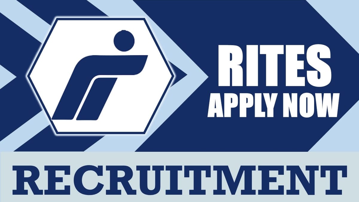 Rites Recruitment 2024: Notification Out, Check Post, Salary, Age, Qualification and How to Apply