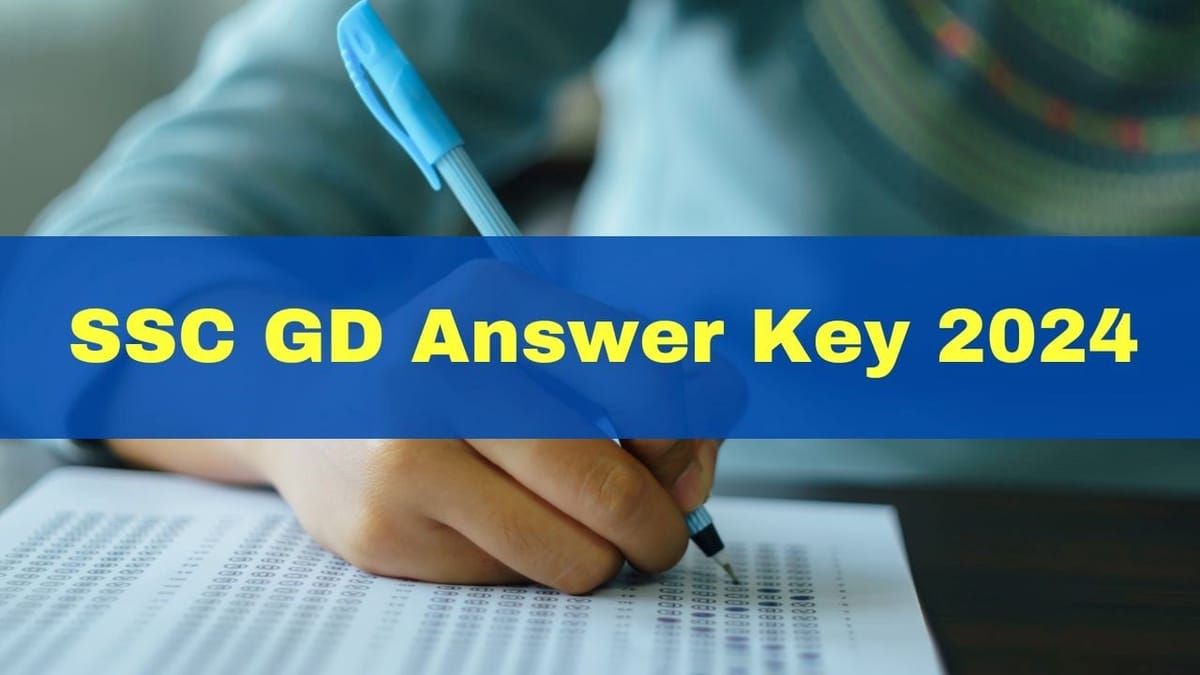 SSC GD Answer Key 2024: Check Constable (GD) Exam Results