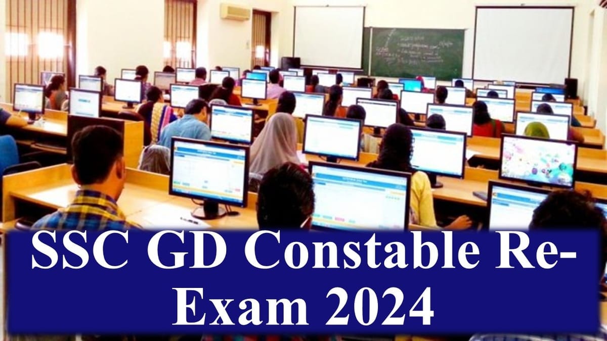 SSC GD Constable Re-Exam 2024: SSC GD Constable Re-Exam to be Conducted on this Date