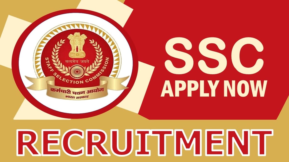 SSC Recruitment 2024: New Opportunity Out, Check Post, Qualification, Pay Scale and Other Vital Details