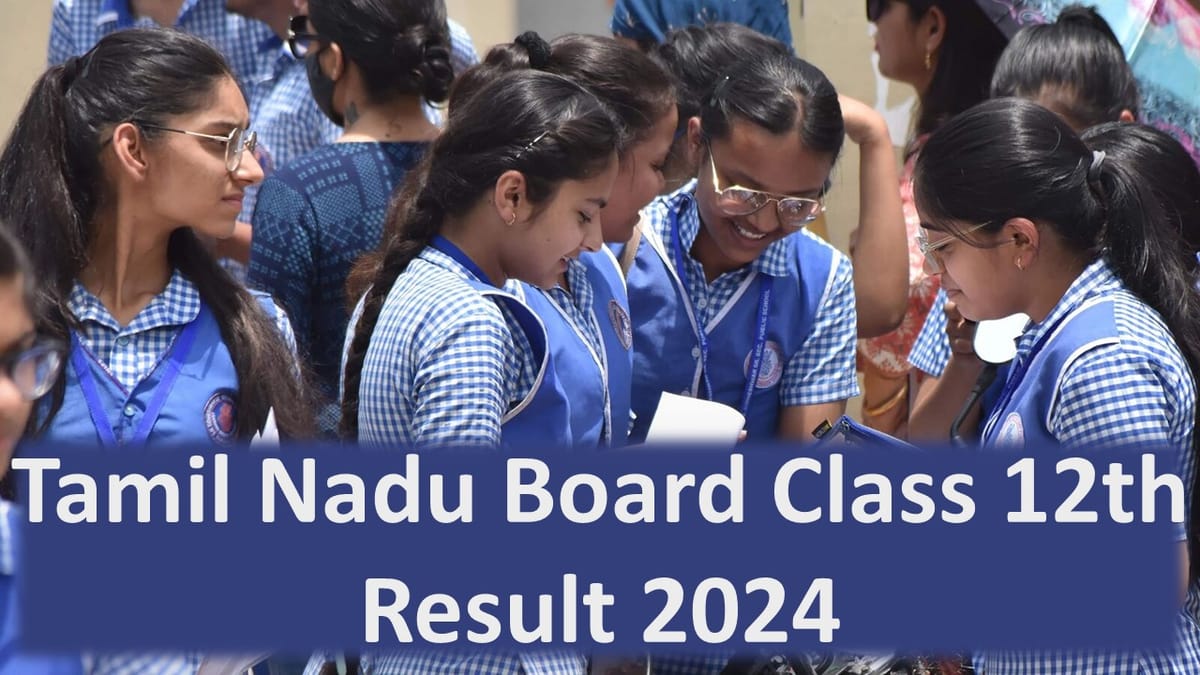 Tamil Nadu Board Class 12th Result 2024 Update: Tamil Nadu Class 12 Results Likely to come soon on this date