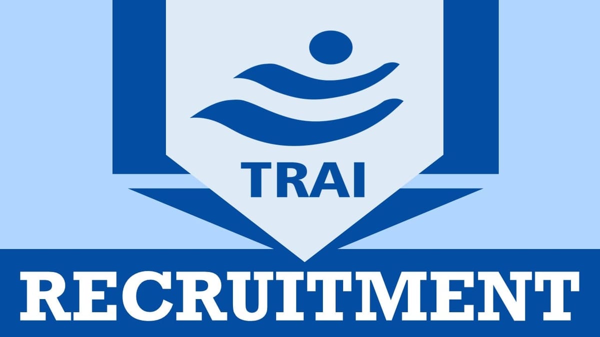 TRAI Recruitment 2024: Check Post, Salary, Age, Qualification and Other Important Details