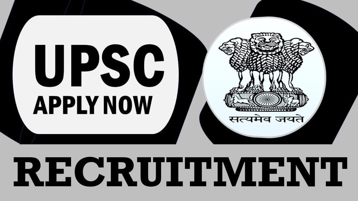 UPSC Recruitment 2024: Notification Out for 145+ Vacancies, Check Posts, Age, Qualification, Salary and How to Apply