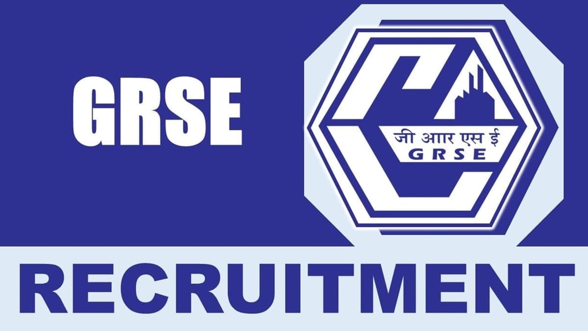 GRSE Recruitment 2024: New Notification Out, Check Post, Salary, Age, Qualification and How to Apply