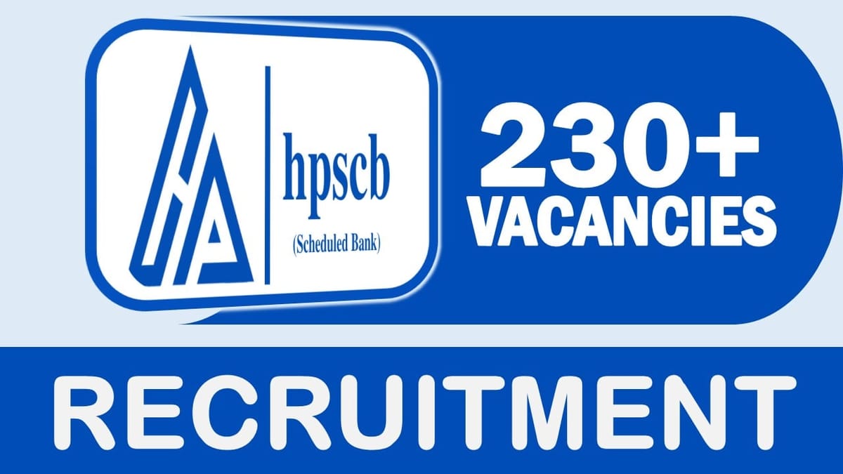 HPSCB Recruitment 2024: Notification Out for 230+ Vacancies, Check Post, Salary, Age, Qualification and Process to Apply