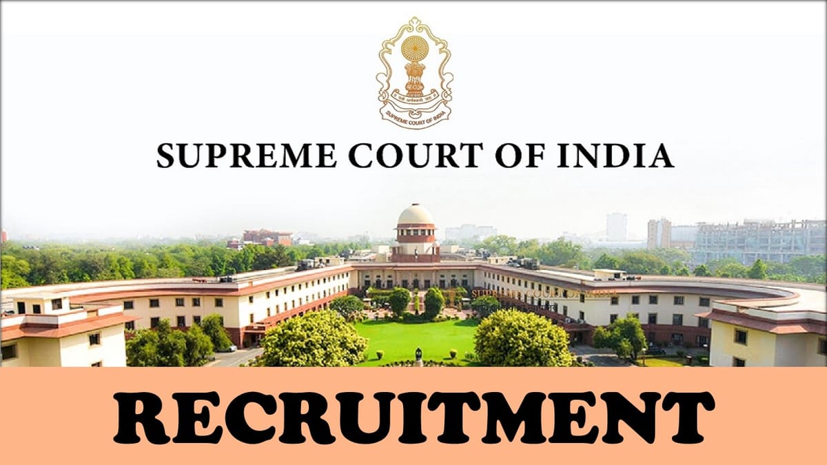 Supreme Court of India Recruitment 2024: Check Post, Salary, Age, Qualification and Other Vital Details