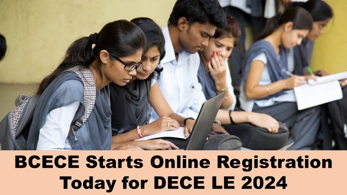 DECE LE 2024: BCECE Starts Online Registration Today for DECE LE and Check How to Register