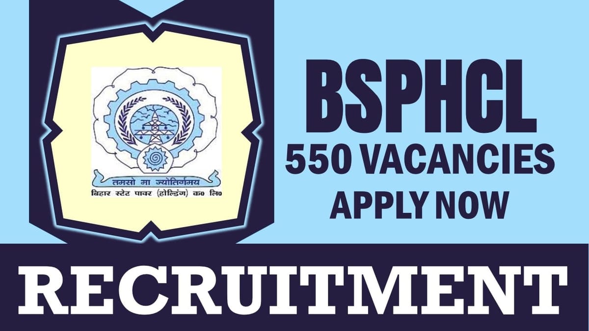 BSPHCL Recruitment 2024: New Notification Out for 550 Vacancies, Age Limit, Qualification, Salary and Other Vital Details