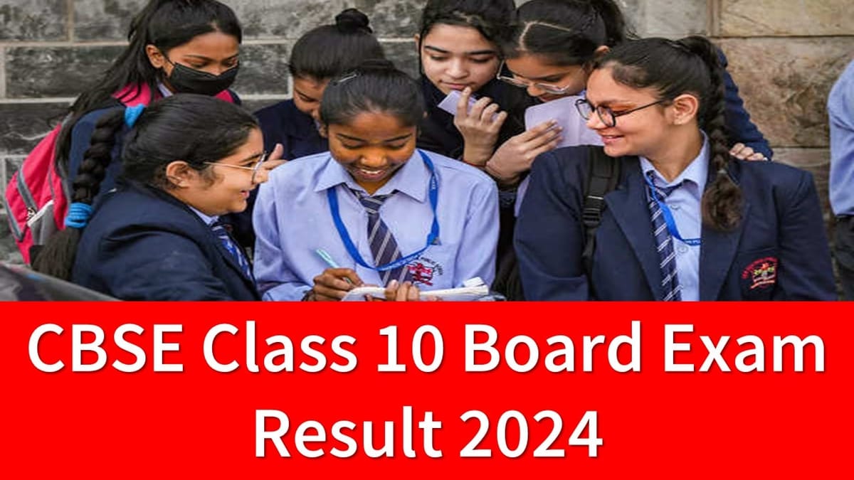 CBSE Class 10 Board Exam Result 2024: Checking of Answer Copies Almost Finished, Result Anticipated on this Date