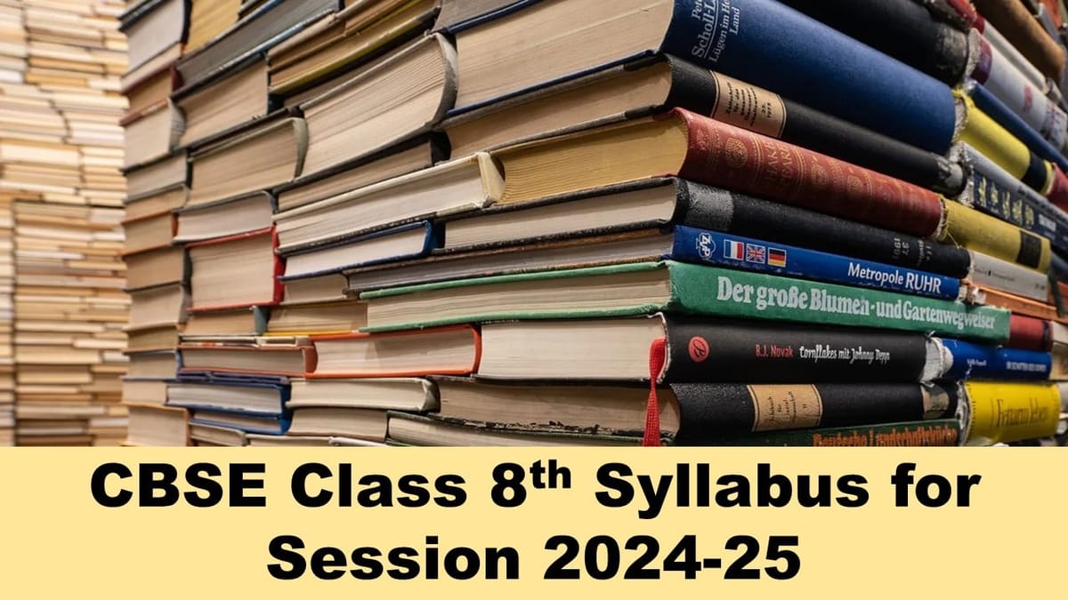 CBSE Class 8th New Syllabus 2024-25: Download CBSE Class 8th Syllabus for 2024-25