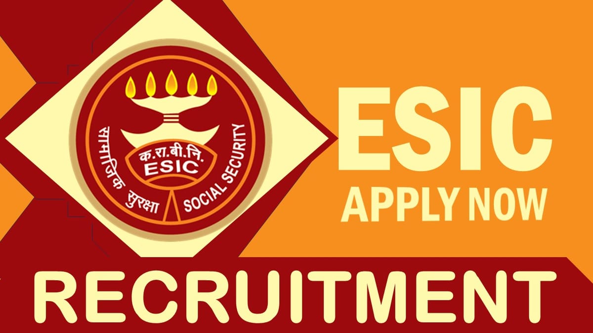 ESIC Recruitment 2024: Check Post, Vacancies, Salary, Age Limit, Qualification and Process to Apply