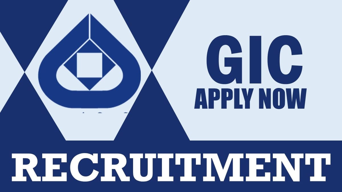 GIC Recruitment 2024: Check Post, Salary, Age, Qualification and How to Apply