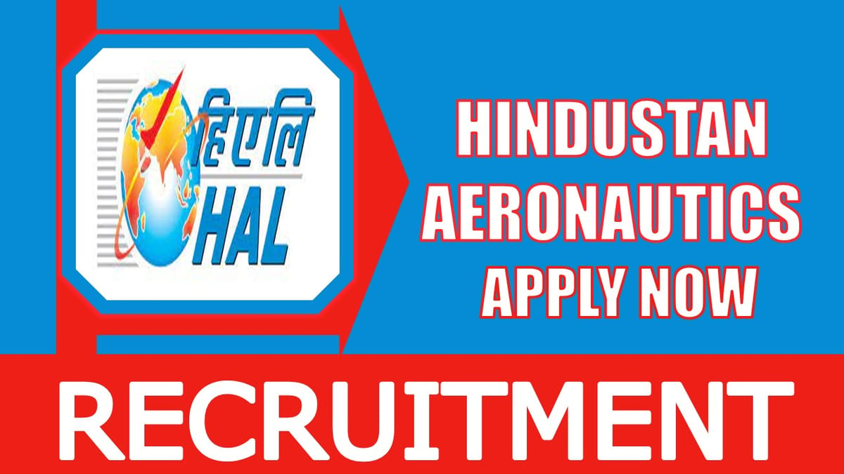 HAL Recruitment 2024: New Notification Out, Check Post, Salary, Age, Qualification and How to Apply