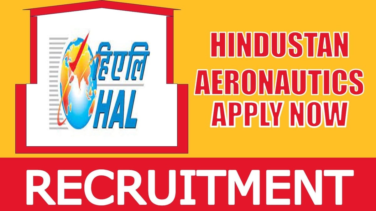 Hindustan Aeronautics Recruitment 2024: New Opportunity Out, Check Post, Salary, Age, Qualification and Other Vital Details