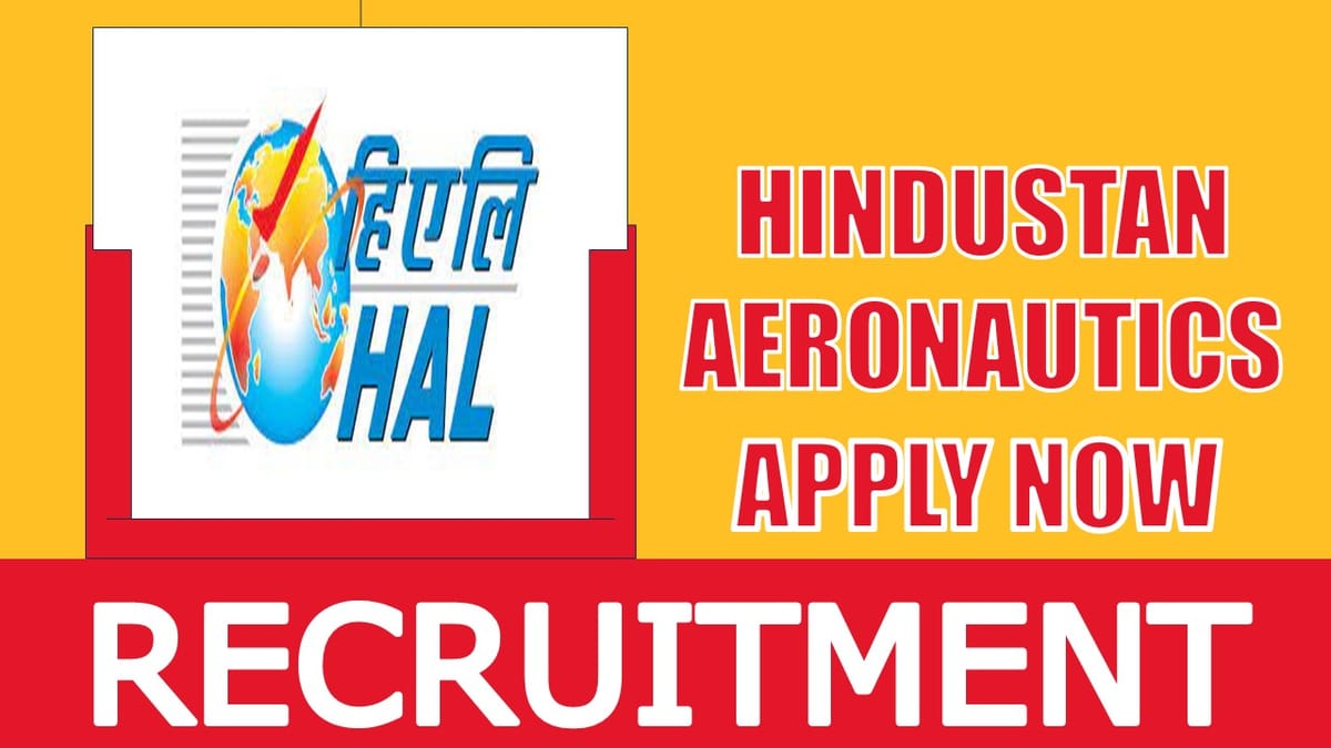 HAL Recruitment 2024: New Opportunity Out, Check Post, Age Limit, Qualification, Salary and Vital Details