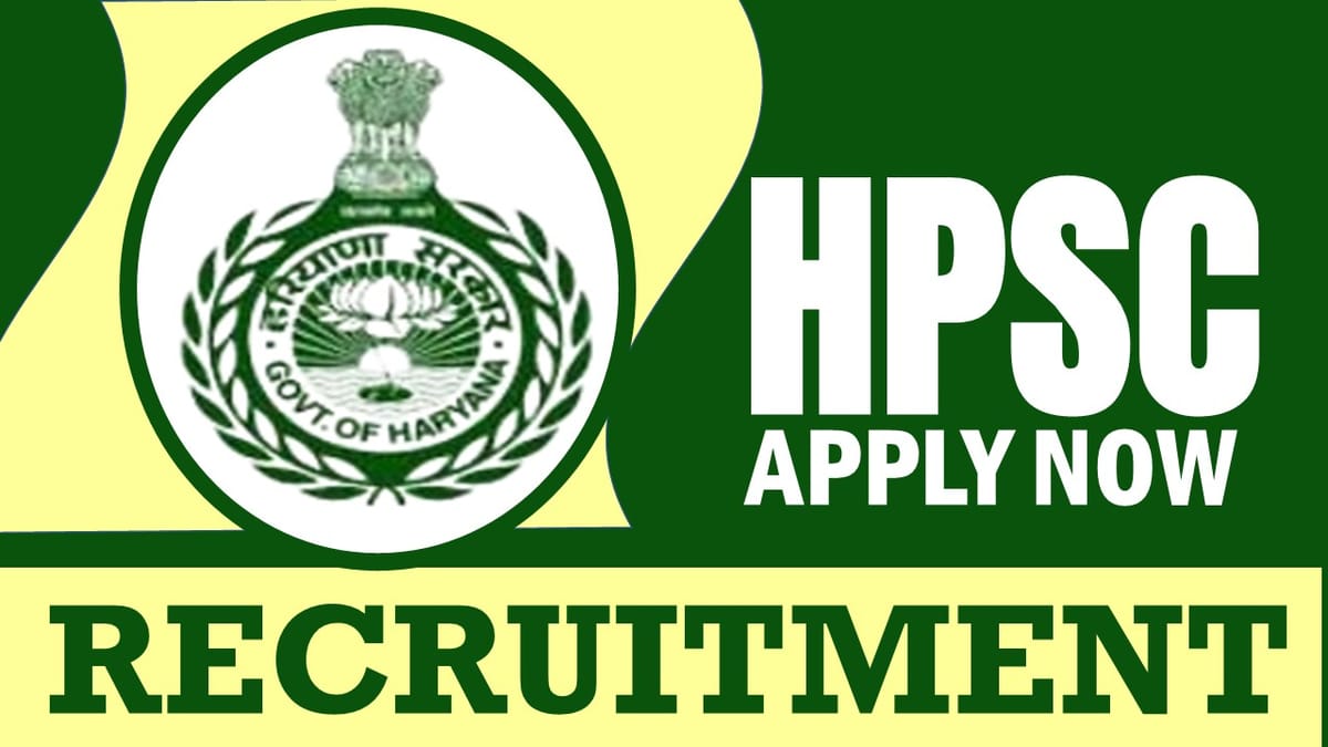 HPSC Recruitment 2024: New Notification Out, Check Post, Salary, Age, Qualification and Other Vital Details