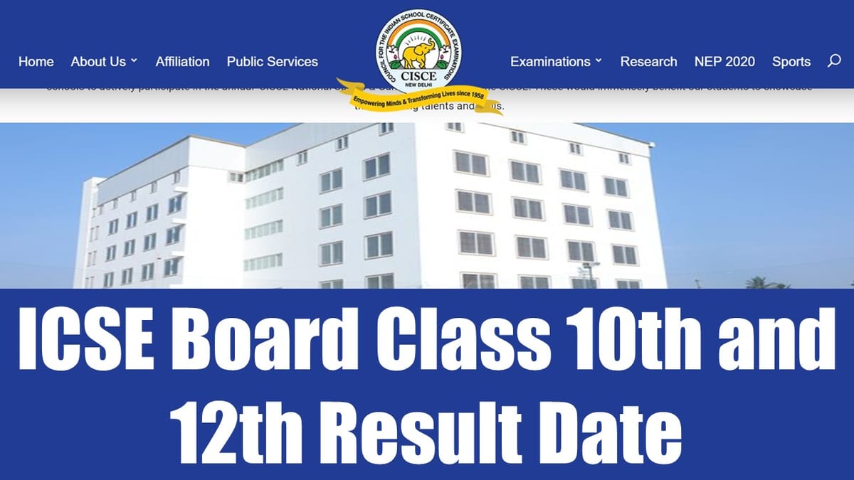 ICSE Board Class 10th and 12th Result 2024: ICSE Class 10th and 12th Result Expected soon on this Date at cisce.org