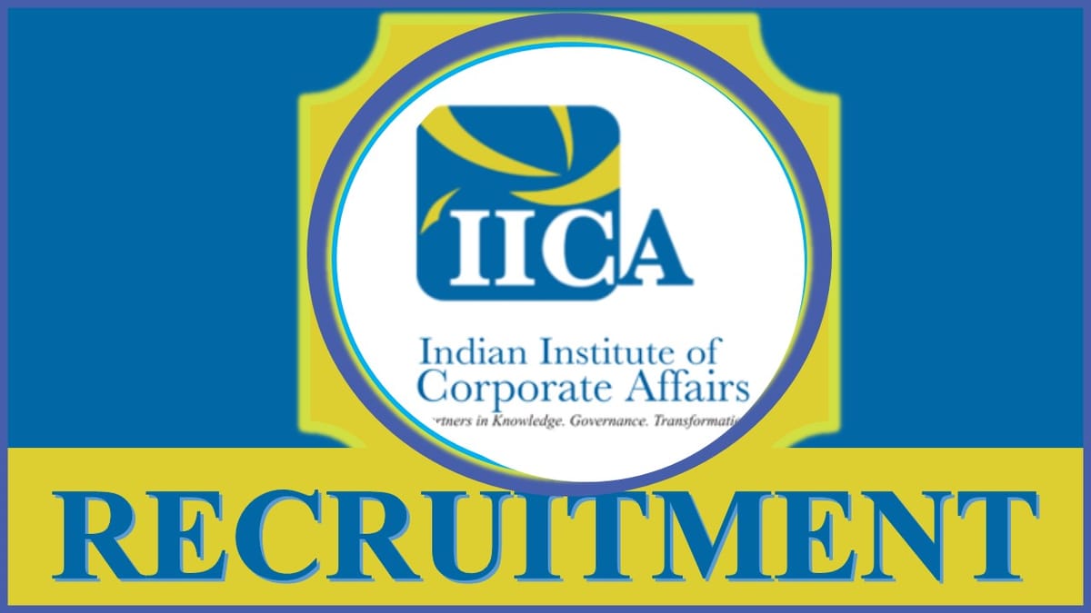 IICA Recruitment 2024: New Notification Out, Check Post, Age Limit, Qualification, Salary and Other Vital Details
