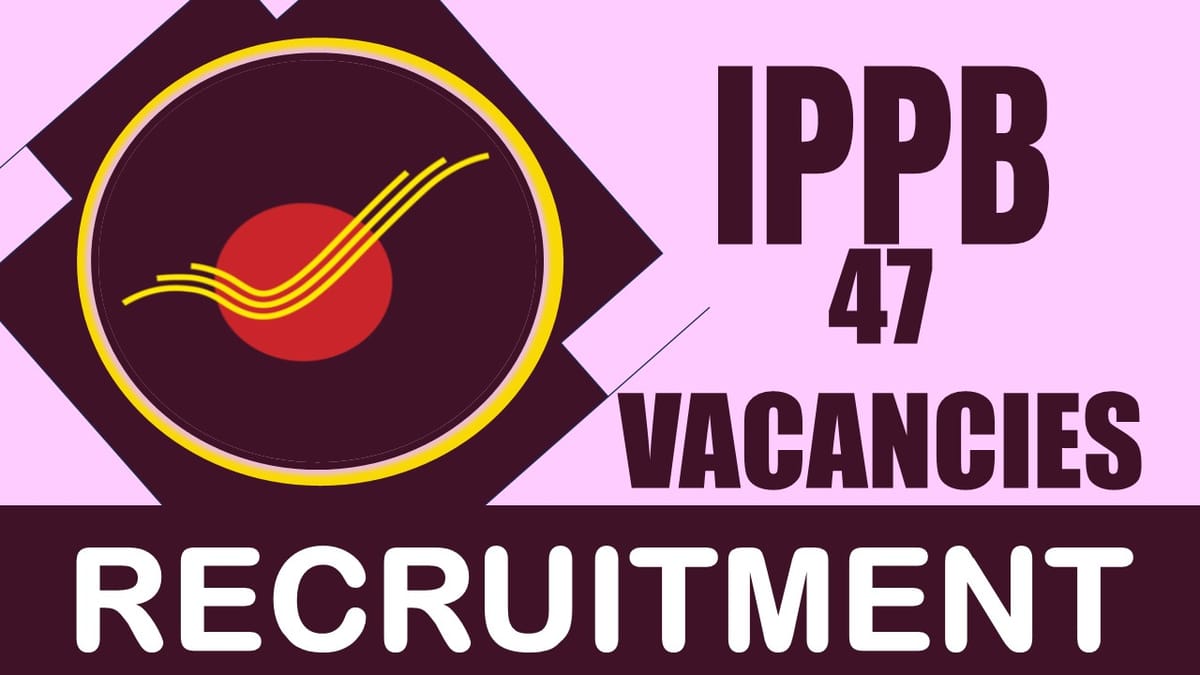 India Post Payment Bank Recruitment 2024: Last Date Approaching, Check Post, Age, Qualification, Salary and Application Procedure