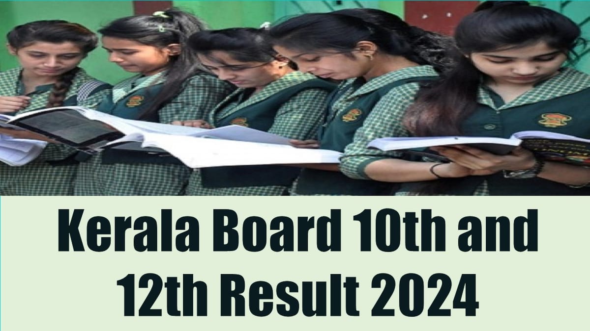 Kerala Board Class 10th and 12th Result 2024 KBPE Class 10th and 12th