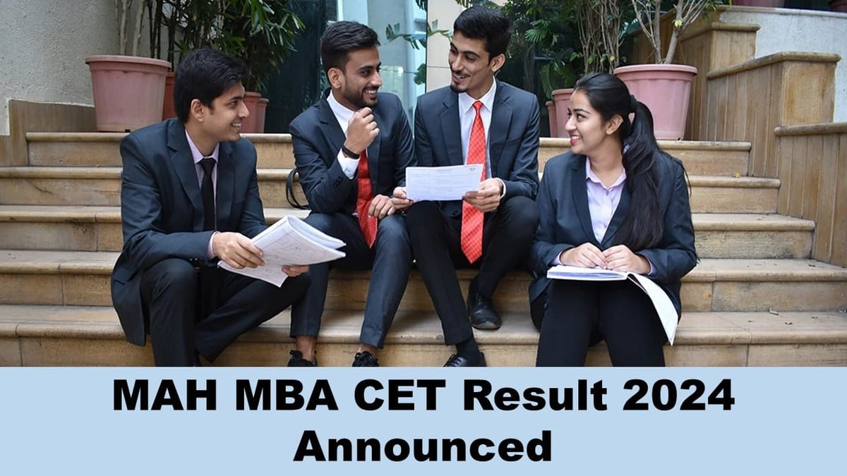 MAH MBA CET Result 2024 Live Updates: Maharashtra State CET Cell Declared MAH MBA CET Result Today