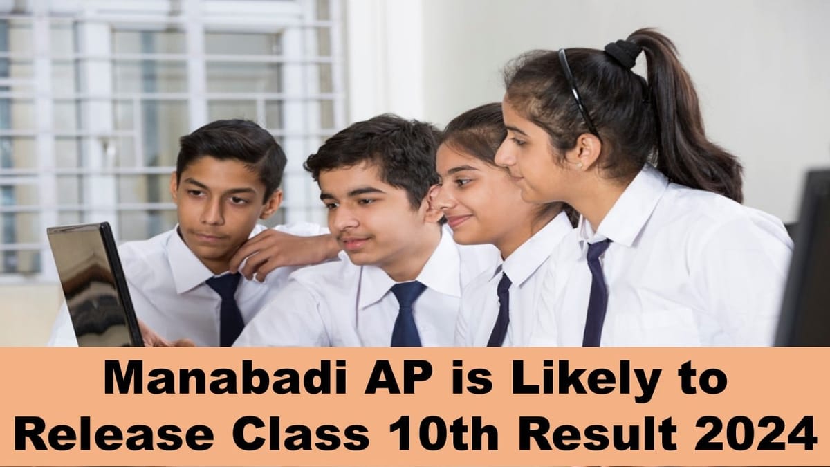 Andhra Pradesh Board Class 10th Result 2024: Manabadi AP is Likely to Release Class 10th Result soon at bse.ap.gov.in