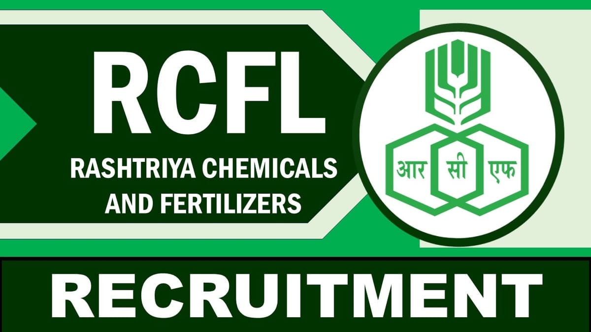 RCFL Recruitment 2024: Monthly Salary Up to 340000, Check Post, Qualification, Age Limit and How to Apply